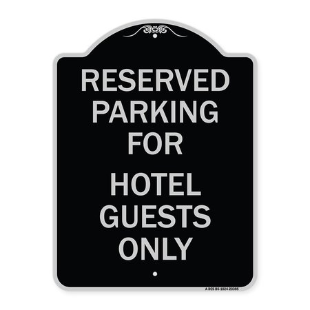 SIGNMISSION Parking Reserved for Hotel Guests Heavy-Gauge Aluminum Architectural Sign, 24" x 18", BS-1824-23385 A-DES-BS-1824-23385